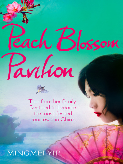 Title details for Peach Blossom Pavilion by Mingmei Yip - Available